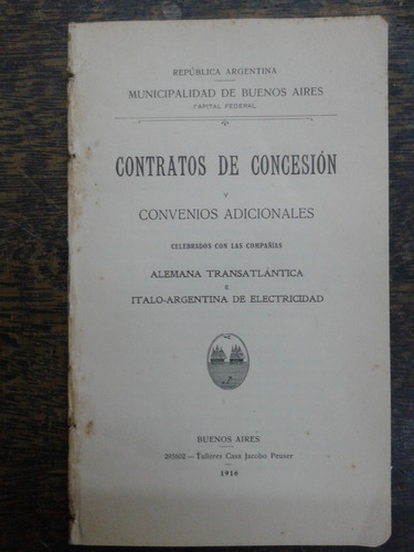 Contratos De Concesion * Joaquin De Anchorena * 1916 *