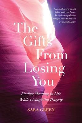 Libro The Gifts From Losing You : Finding Meaning In Life...