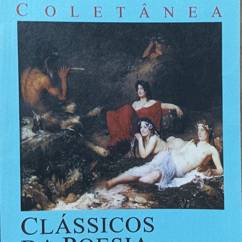 Livro Coleção Clássicos Da Literatura - Coletânea: Clásssicos Da Poesia Brasileira - Frederico Barbosa [0000]
