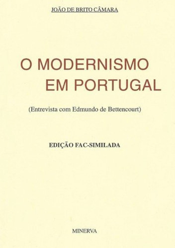 O Modernismo Em Portugal Entrevista Com Edmundo De Bettenco