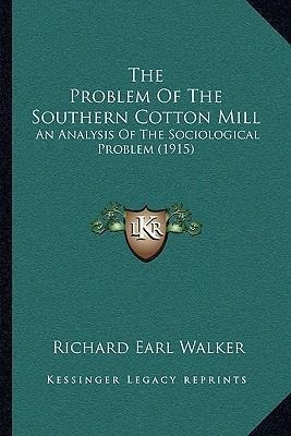 Libro The Problem Of The Southern Cotton Mill : An Analys...