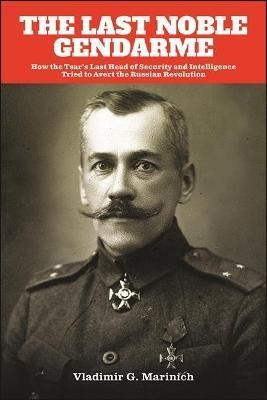 Libro The Last Noble Gendarme : How The Tsar's Last Head ...