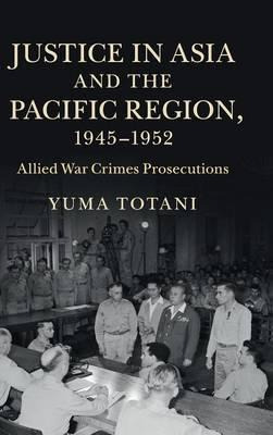 Libro Justice In Asia And The Pacific Region, 1945-1952 -...