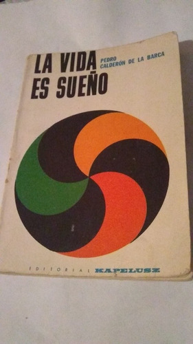 Pedro Calderón De La Barca - La Vida Es Sueño (kapelusz)c108