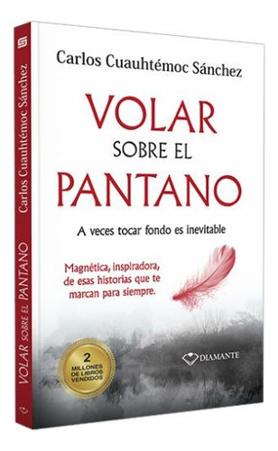 Volar Sobre El Pantano, De Sanchez, Carlos Cuauhtemoc. Editorial Ediciones Selectas Diamante, Tapa Blanda En Español, 1