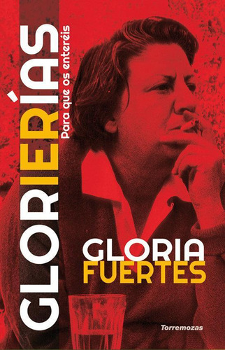 Libro: Glorierías. Fuertes, Gloria. Ediciones Torremozas