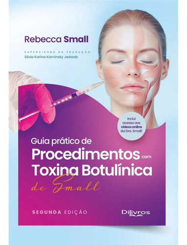 Livro: Guia Prático De Procedimentos Em Toxina Botulínica De Small - Inclui Vídeos Online - Rebecca Small