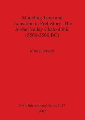 Libro Modeling Time And Transition In Prehistory: The Jor...