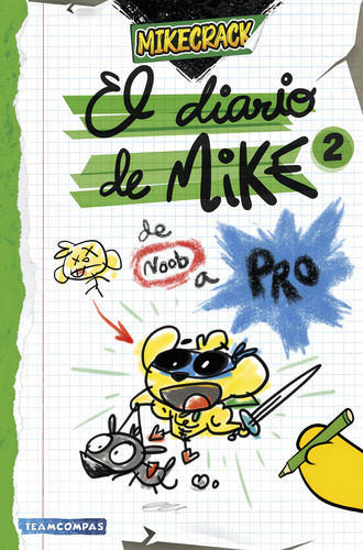 El Diario De Mike 2: De Noob A Pro: Aplica, De Mikecrack. El Diario De Mike, Vol. 2. Editorial Mr, Tapa Dura, Edición 1 En Español, 2024