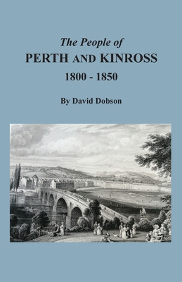 Libro The People Of Perth And Kinross, 1800-1850 - Dobson...