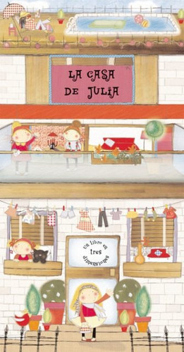 La Casa De Julia . Un Libro De 3 Dimensiones