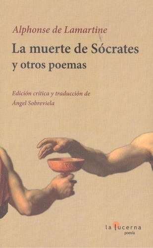 Libro: La Muerte De Sócrates Y Otros Poemas. De Lamartine, 