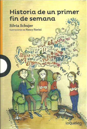 Historia De Un Primer Fin De Semana - Silvia Graciela Schuje