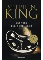 Comprar Libro Después Del Anochecer - Stephen King