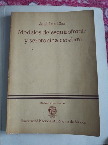 Modelos De Esquizofrenia Y Serotonina Cerebral (Usado)