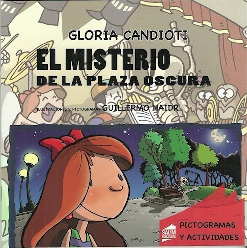Misterios De La Plaza Oscura .pictogramas Y Ac, De Gloria Candioti. Editorial Salim En Español