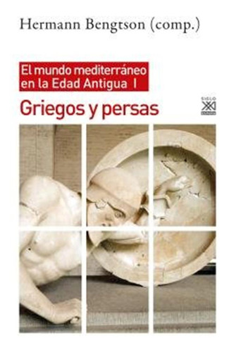 Griegos Y Persas El Mundo Mediterraneo En La Edad Antigua 1