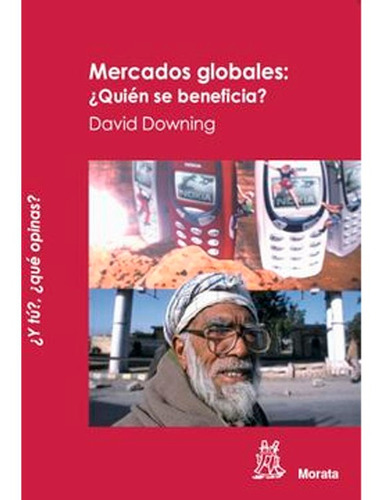 Mercados Globales ¿quién Se Beneficia? David Downing