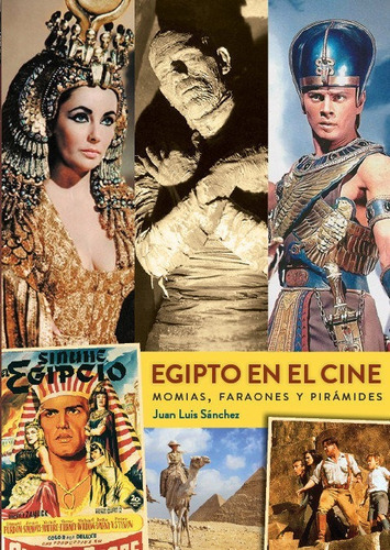 Egipto En El Cine Momias Faraones Y Piramides, De Juan Luis Sanchez. Editorial Diabolo Ediciones, Tapa -1 En Español