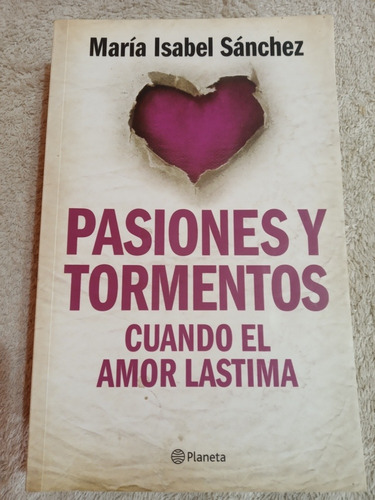 Pasiones Y Tormentos  Maria Isabel Sanchez