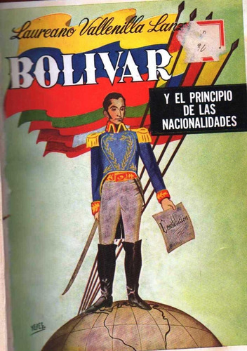 Bolivar Y El Principio De Las Nacionalidades Tapa Dura