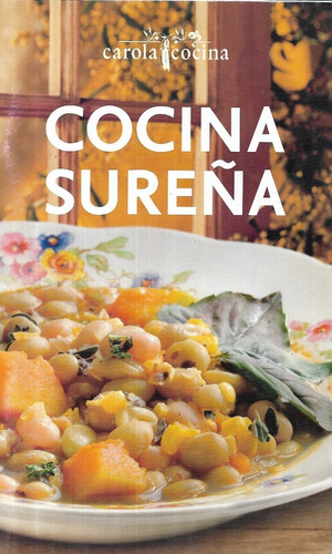 Cocina Sureña / Carola Cocina / María Dulcic