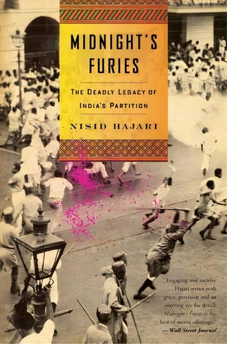 Midnight's Furies : The Deadly Legacy Of India's Partition, De Nisid Hajari. Editorial Mariner Books En Inglés