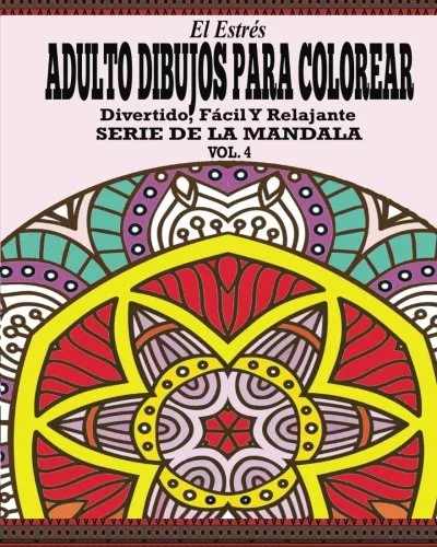 Libro El Estrés Adultos Dibujos Para Colorear: Divertido, Fácil y Relajante  Serie de la Mandala De Jason Potash - Buscalibre