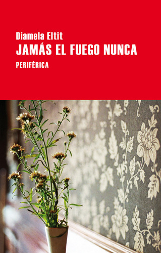 Jamás El Fuego Nunca