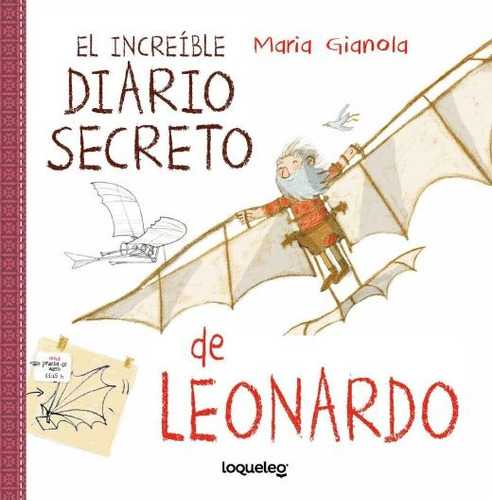 El Increible Diario Secreto De Leonardo Gianola, Maria