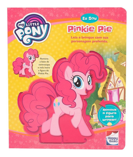 My Little Pony - Eu sou... Pinkie Pie, de Martínez, Liliana. Happy Books Editora Ltda., capa dura em português, 2018