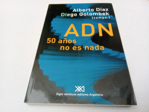 Adn 50 Años No Es Nada Diaz Golombek