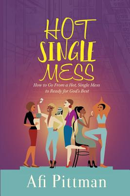 Libro How To Go From A Hot, Single Mess To Ready For God'...
