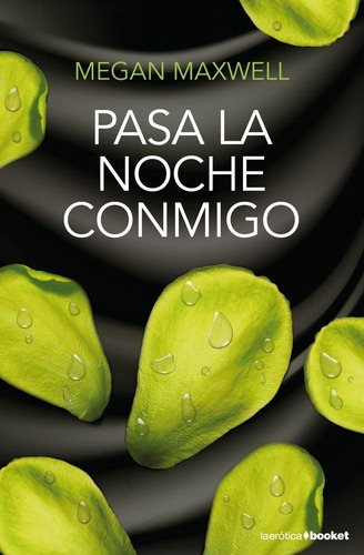 Pasa La Noche Conmigo - Megan Maxwell