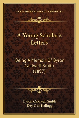 Libro A Young Scholar's Letters: Being A Memoir Of Byron ...