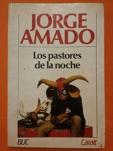 Los Pastores De La Noche. Por Jorge Amado. 