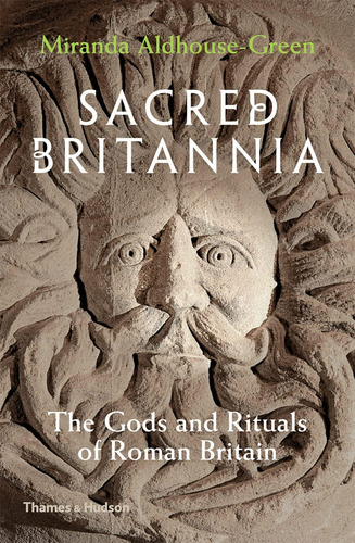 Sacred Britannia: The Gods And Rituals Of Roman Britain, De Aldhouse-green, Miranda. Editorial Thames & Hudson, Tapa Blanda En Inglés