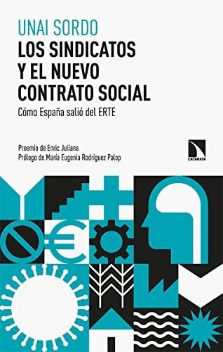 Los Sindicatos Y El Nuevo Contrato Social, De Sordo Unai. Editorial Catarata, Tapa Blanda En Español, 9999