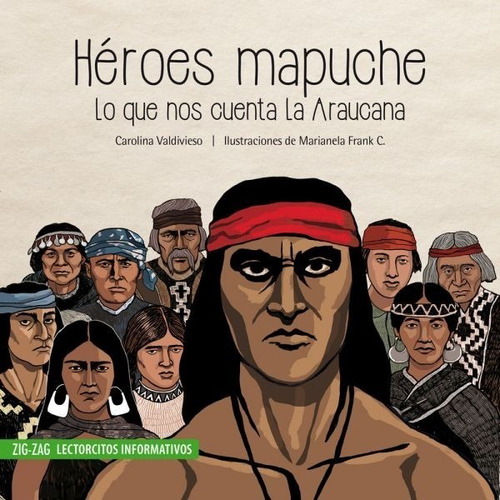 Libro Héroes Mapuche. De La Araucana. Ilustrados