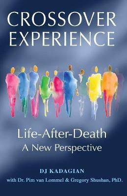 Libro The Crossover Experience : Life-after-death / A New...