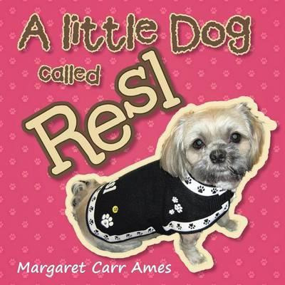 Libro A Little Dog Called Resl - Margaret Carr Ames