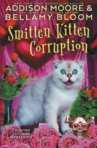 Smitten Kitten Corruption Country Cottage Mysteries, De Moore, Addison. Editorial Independently Published En Inglés