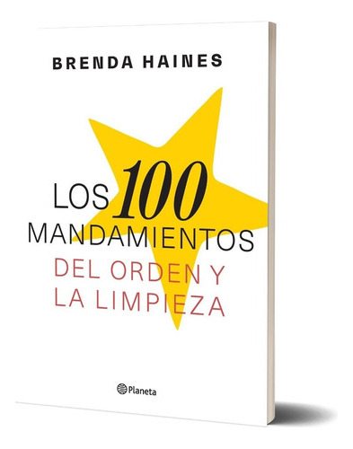 Los 100 Mandamientos Del Orden Y La Limpieza - Brenda Haine