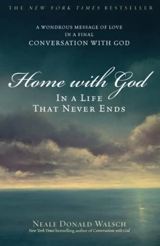 Book : Home With God In A Life That Never Ends - Walsch,...