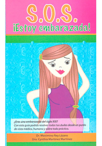 S.O.S ¡ Estoy Embarazada !, de Maximino. Editorial Prado, tapa blanda en español, 2011