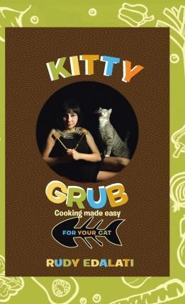 Kitty Grub - Rudy Edalati (hardback)