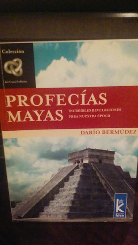 Profecías Mayas - Darío Bermúdez - Editorial Kier