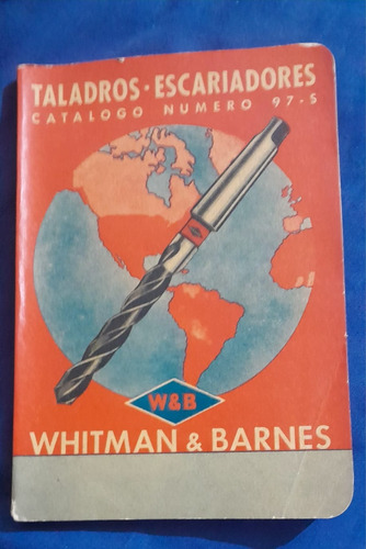 Taladros Escariadores Catálogo 97-s Whitman & Barnes