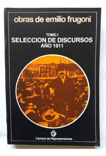 Emilio Frugoni Selección De Discursos Año 1911 T1 Como Nuevo