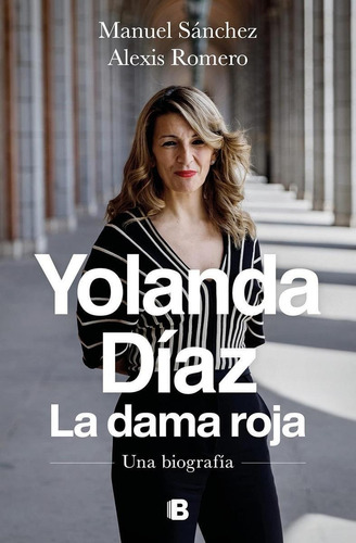 Libro: Yolanda Díaz. La Dama Roja. Sanchez, Manuel/romero,al
